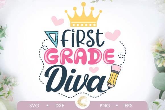 First Grade Diva SVG & Back to School SVG: Your All-in-One Digital Download for Creative Classroom Projects